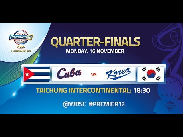Béisbol Premier 12 síguelo aquí en VIVO (Cuartos de final) Cuba VS Korea