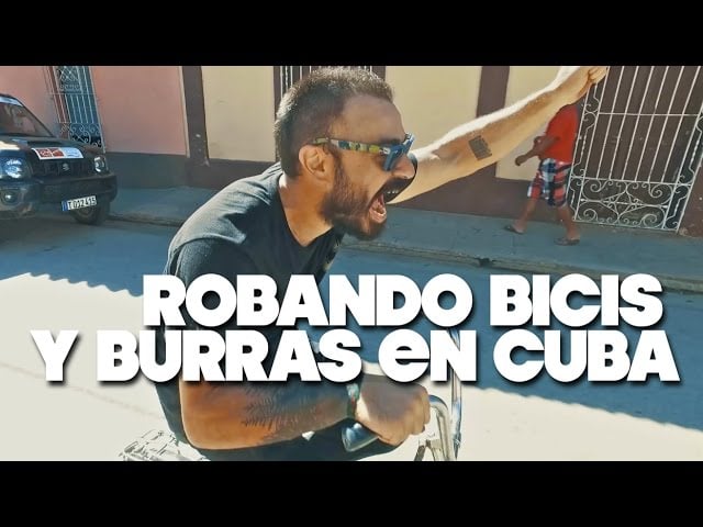 ROBANDO BICIS Y BURRAS EN CUBA!