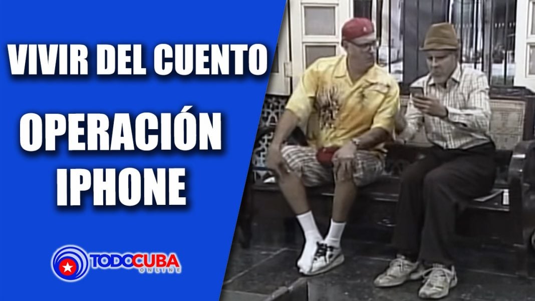 PÁNFILO EN VIVIR DEL CUENTO OPERACIÓN «IPHONE» / HUMOR CUBANO