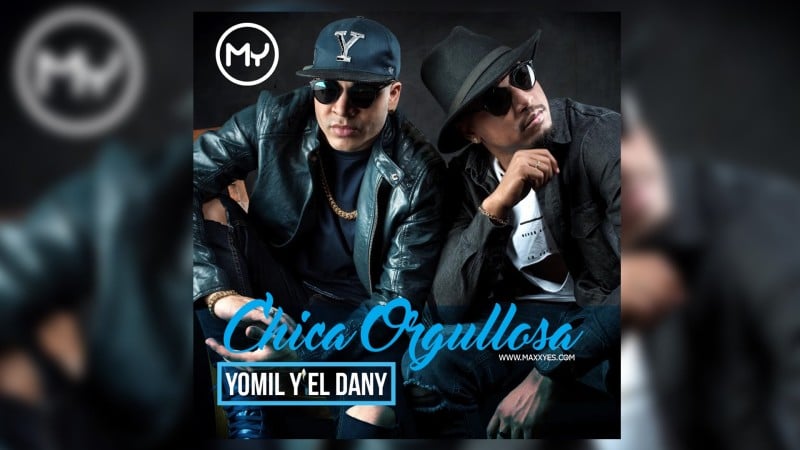 Yomil & El Dany – Chica Orgullosa / Música Cubana