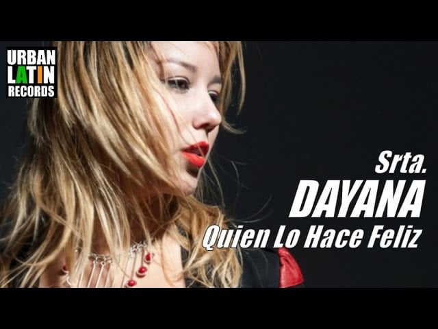 Señorita Dayana – Quien lo hace Feliz