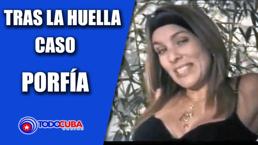 TRAS LA HUELLA CASO «PORFÍA»