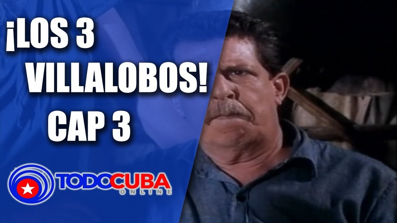 Aventura Cubana Los 3 Villalobos Cap 3