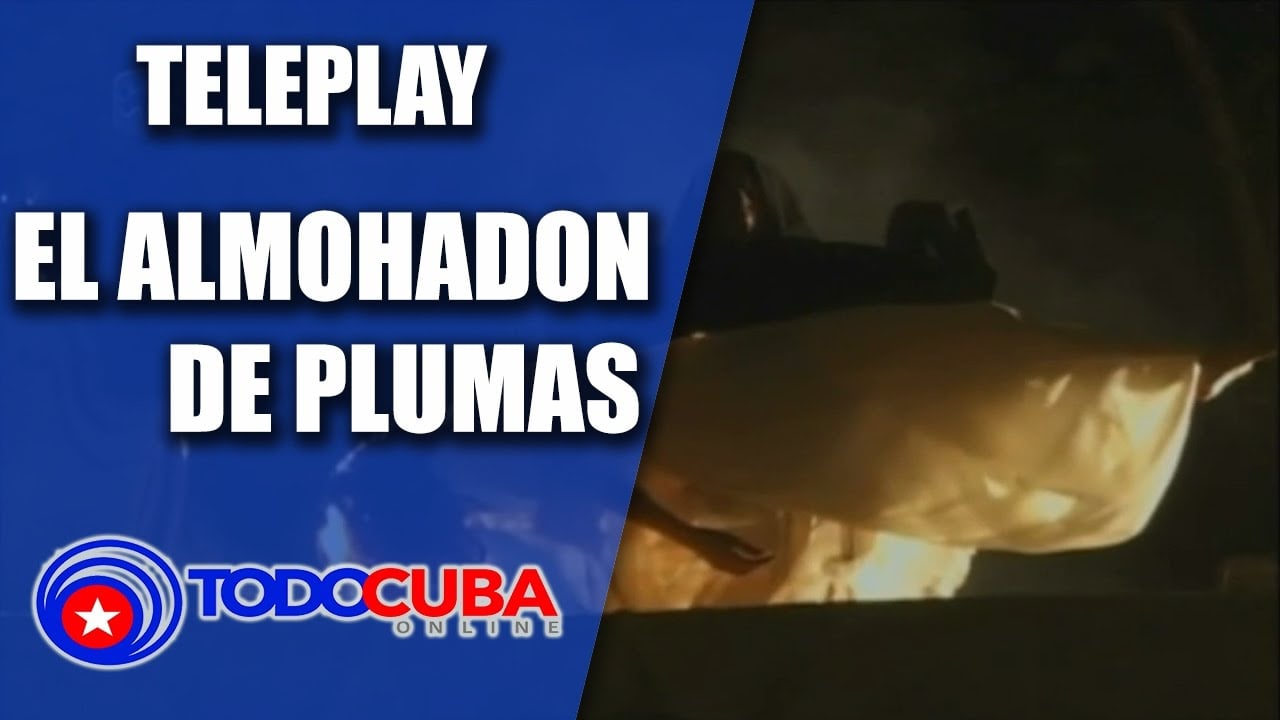 TELEPLAY EL ALMOHADÓN DE PLUMAS