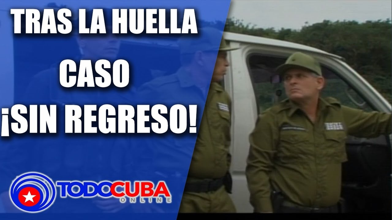 Tras la Huella Caso «Sin Regreso»