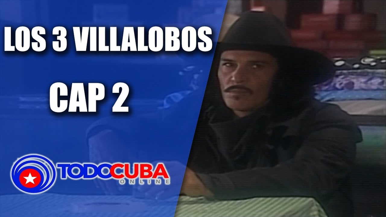 Los 3 Villalobos Cap 2