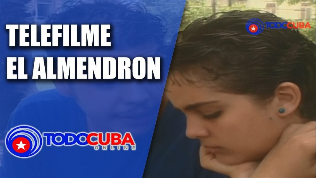 TELE-FILME CUBANO «EL ALMENDRÓN»