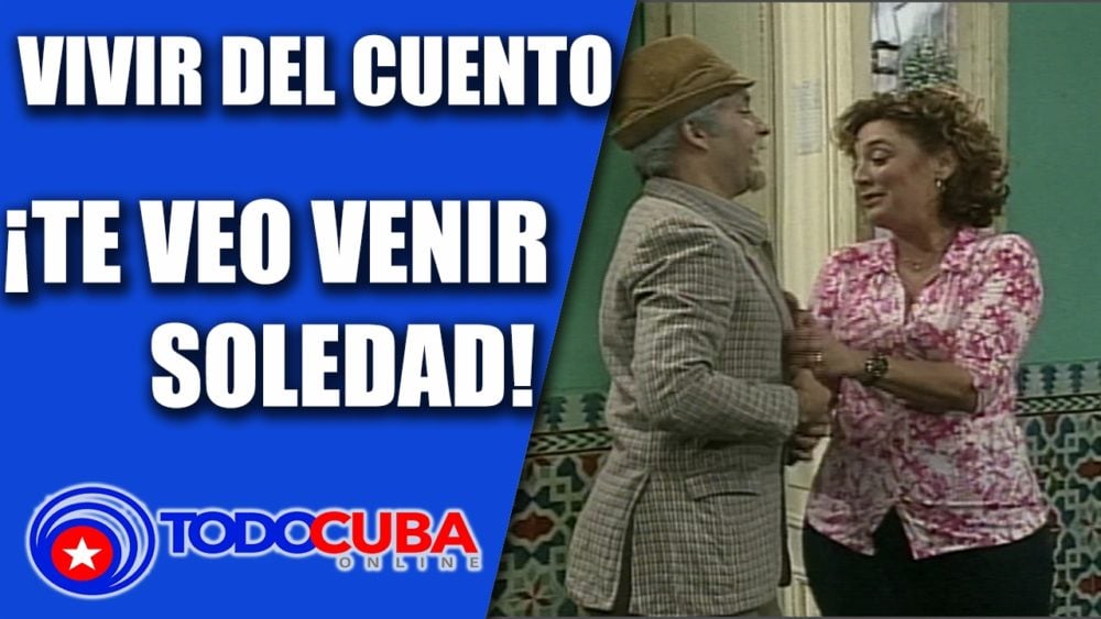 VIVIR DEL CUENTO «TE VEO VENIR SOLEDAD»