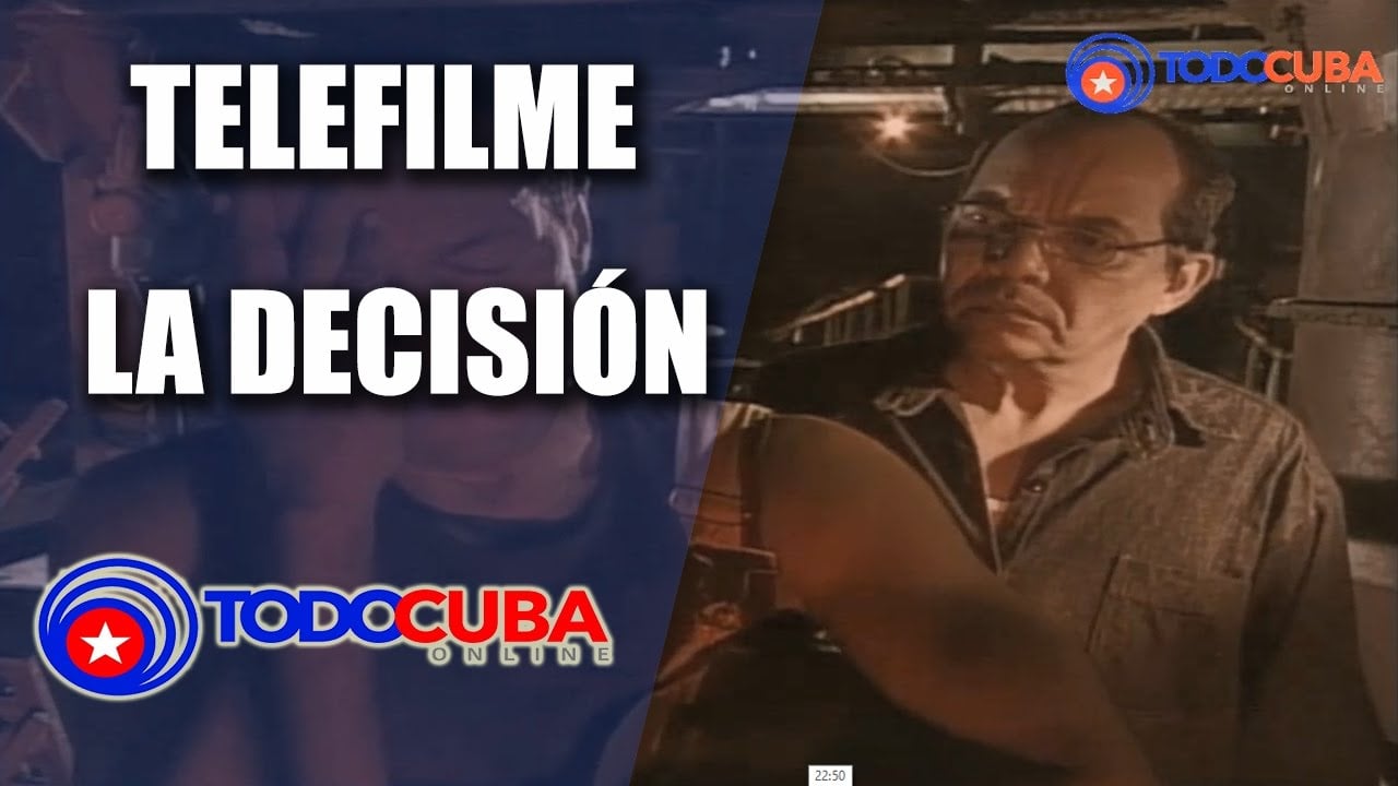 TELEFILME CUBANO LA DECISIÓN
