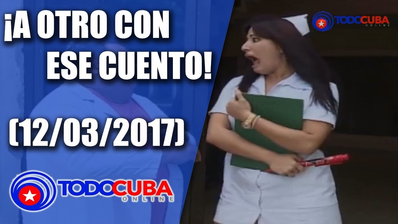 A OTRO CON ESE CUENTO / NUEVO (12/03/2017)