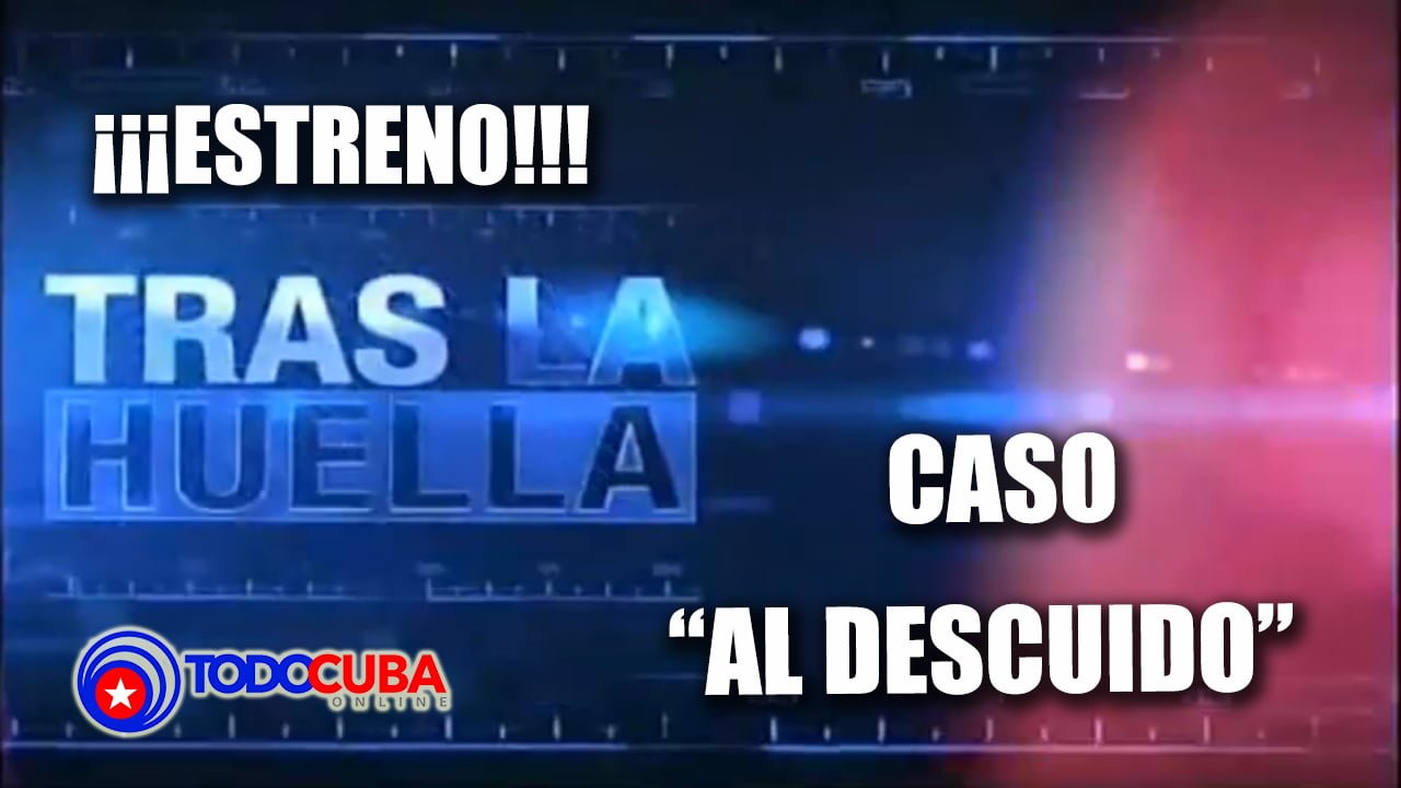 TRAS LA HUELLA CASO AL DESCUIDO