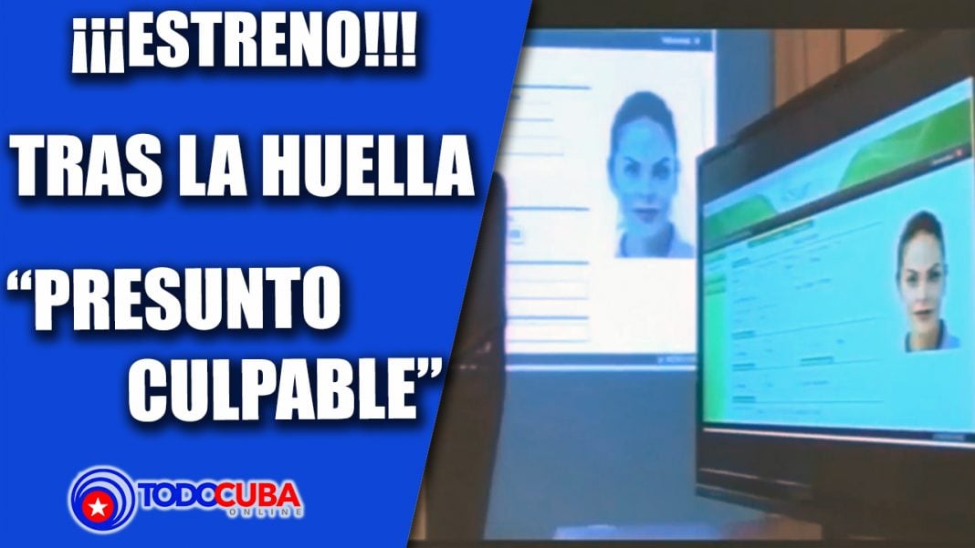 TRAS LA HUELLA CASO «PRESUNTO CULPABLE»