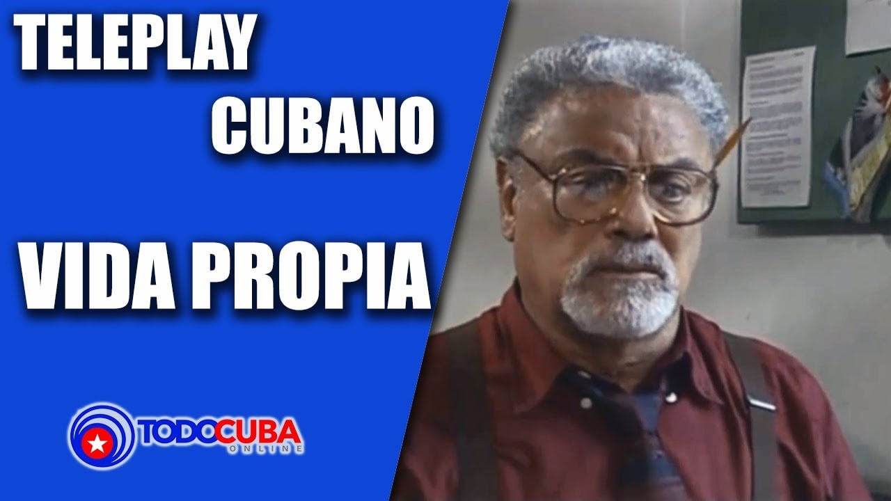 TELEPLAY CUBANO VIDA PROPIA