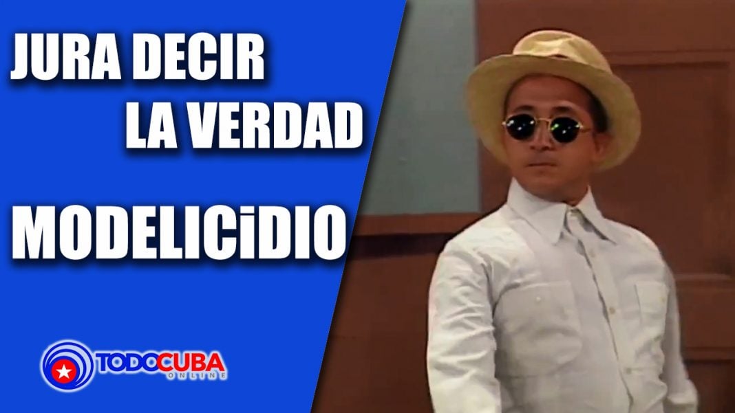 JURA DECIR LA VERDAD «MODELICIDIO» / HUMOR CUBANO