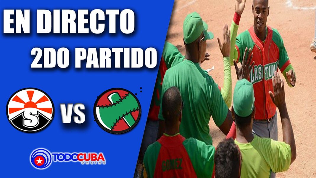 EN VIVO LAS TUNAS VS SANTIAGO DE CUBA 2DO PARTIDO
