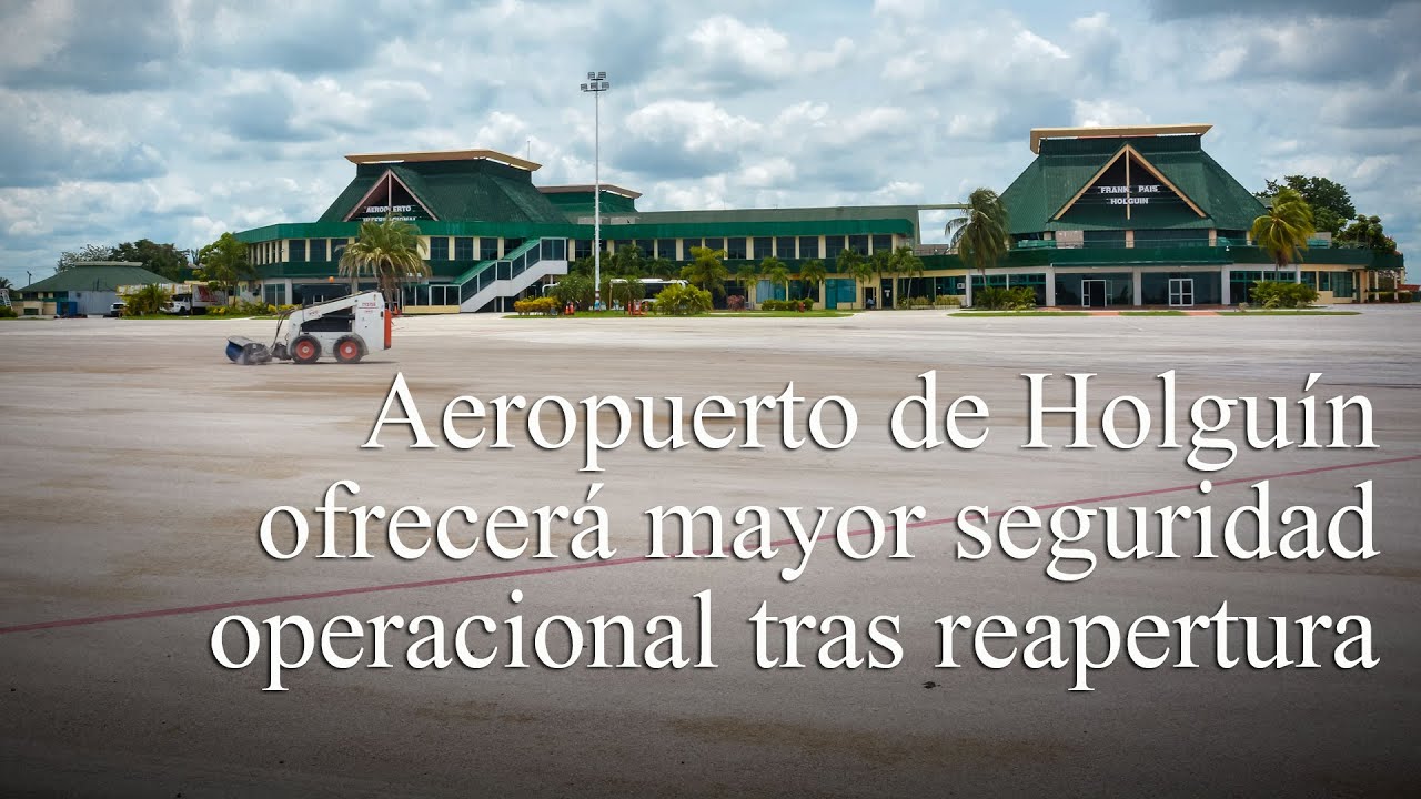 MEDIDAS PARA EL REINICIO DE VUELOS REGULARES POR AEROPUERTO DE HOLGUIN